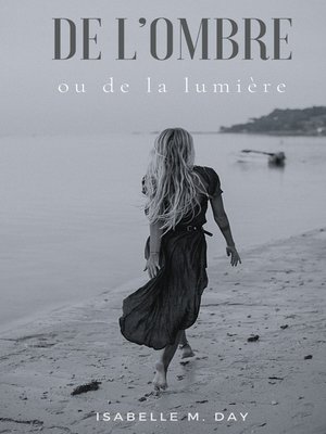 cover image of De l'ombre ou de la lumière